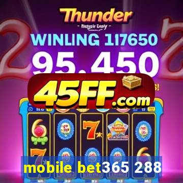 mobile bet365 288